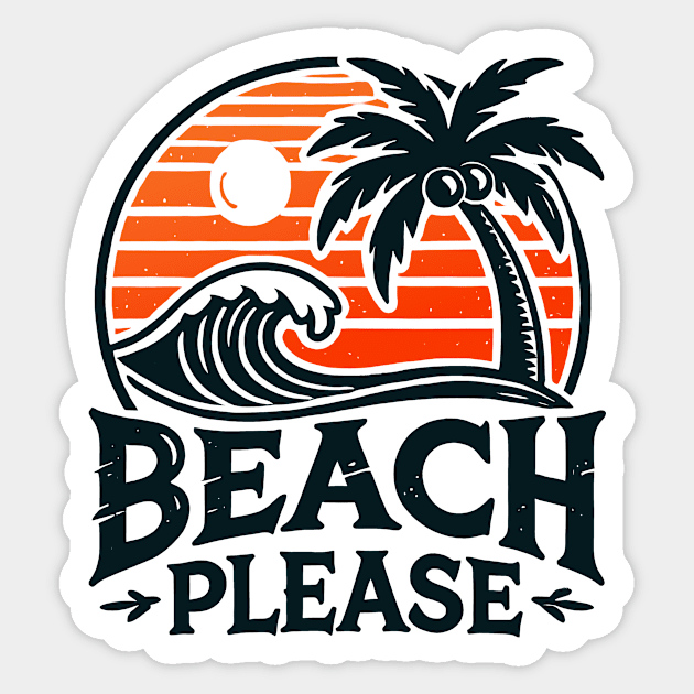 Beach Please Sticker by CreativeSage
